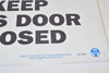 Lot of 2 NEW Zing, Notice Keep This Door Closed Safety Sign, 6YLG5, 10'' H, 14'' W