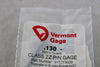 NEW Vermont Gage 911213000 Class ZZ Black Guard 0.130 Inch Minus Pin Gage