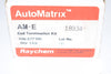 NEW Raychem AutoMatrix C77100 End Termination Kit AM-E 1 Kit